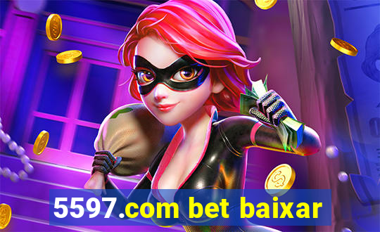5597.com bet baixar